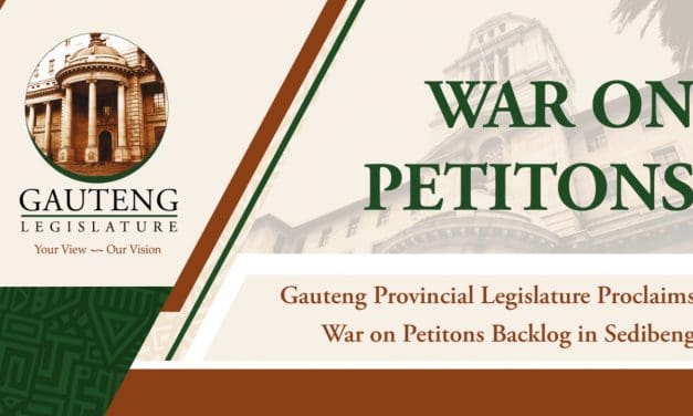 GAUTENG LEGISLATURE PROCLAIMS WAR ON PETITIONS BACKLOG IN SEDIBENG