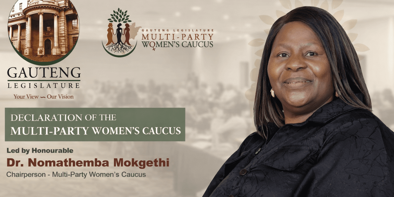 DECLARATION OF THE GAUTENG LEGISLATURE MULTI-PARTY WOMEN’S CAUCUS